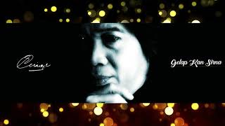 Download lagu Chrisye - Gelap Kan Sirna mp3