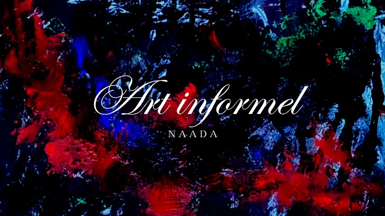 Art informel / NAADA
