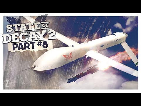 ASSAULT DRONE AIR STRIKE | State of Decay 2 Gameplay (Part 8)