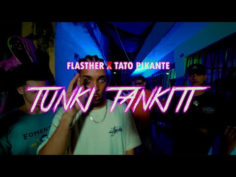 Flasther X Tato pikante - Tunki Tankiti | Video Oficial