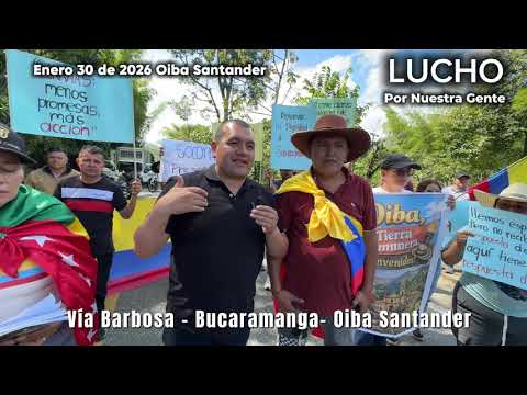 BLOQUEO Vía Barbosa - Bucaramanga- Oiba Santander Enero 30 de 2026, incumplimiento del Gob Nal.