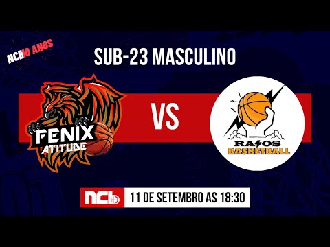 FENIX SP/ ATITUDE BASQUETE X RAIOS BASKETBALL - NCB SUB-23 MASCULINO 2022.2