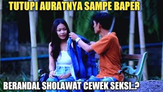 Download lagu PRANK SHOLAWAT!! CEWEK SEKSI BERHATI MALAIKAT 🥰 mp3