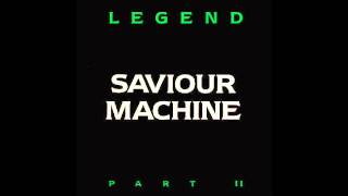 Saviour Machine   "Legend II:II, The Holy Spirit, The Bride of Christ, Rapture: The Seventh Seal"