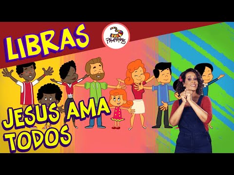 Jesus Ama Cada Um - 3 Palavrinhas - Libras Volume 5