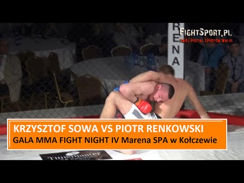 Krzysztof Sowa vs Piotr Renkowski na MMA Fight Night IV Marena SPA