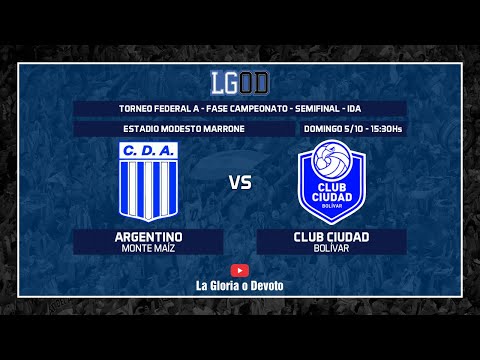 Argentino (Monte Maíz) vs Club Ciudad (Bolívar) | Semifinal | Ida | Fase Campeonato | Federal A