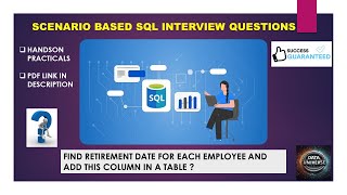 SCENARIO BASED SQL QUESTIONS & ANSWERS- FIND RETIRENMENT DATE FOR EACH EMPLOYEE & ADD COLUMN 
