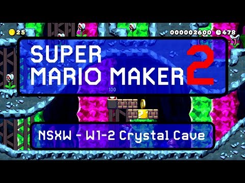 NSXW - W1-2 - Crystal Cave - Super Mario Maker 2