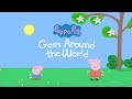 Peppa Pig Peppa Pig Goes Around The World Animated Story World Book Day 2018