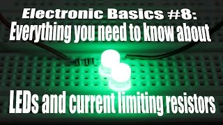 Electronic Basics #8: Everything about LEDs and current limiting resistors