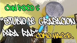 Como hacer un home studio casero Rap (Con poco dinero) 2014