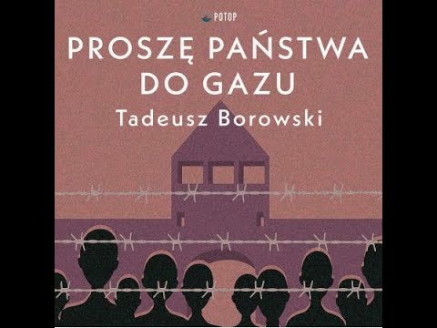 Proszę Państwa do Gazu Tadeusz Borowski CAŁY Audiobook PL #borowski #audiobook #proszepanstwadogazu