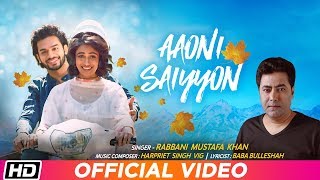 Aaoni Saiyyon | Rabbani Mustafa Khan | Harpriet Singh Vig