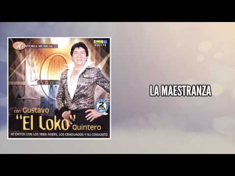 La maestranza - Gustavo "El Loko" Quintero / Discos Fuentes