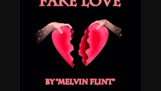Melvin Flint - Fake Love Produced By Nells Beats