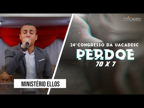 24º Congresso da UACADESC - Ministério Ellos | Medley 2