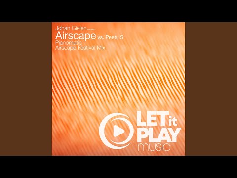 Pianomatic (Airscape Festival Mix)