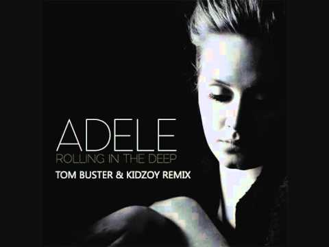 Adele - Rolling in the deep (Tom Buster & Kidzoy remix)