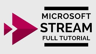 Microsoft Stream - Full Tutorial 2020