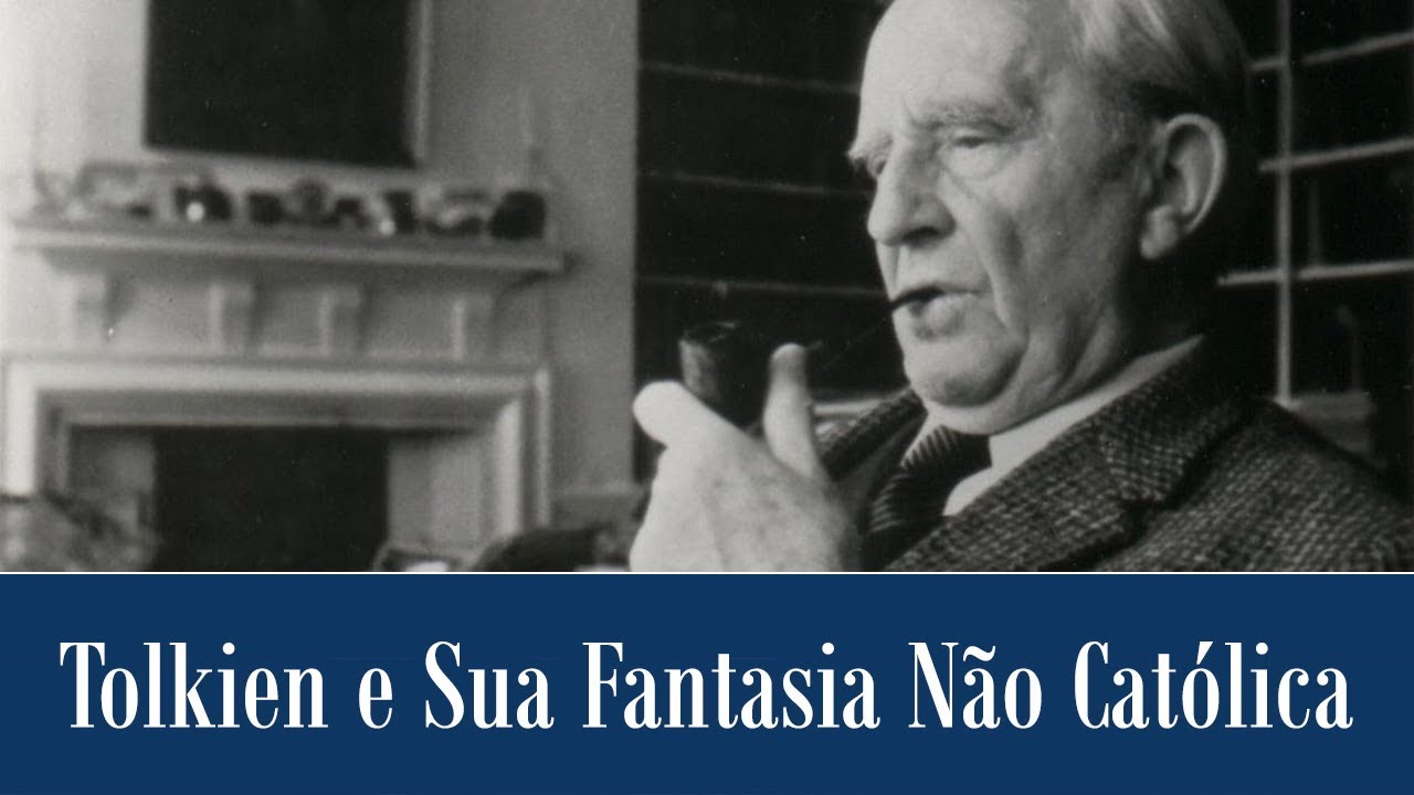 Tolkien e Sua Fantasia não Católica