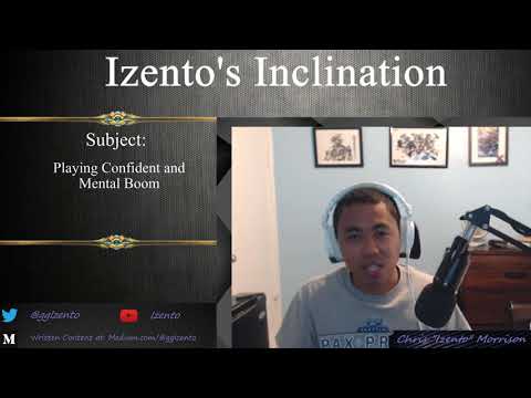 Izento's Inclination - Playing Confident and Mental Boom