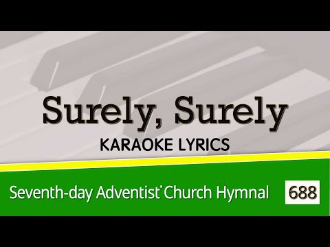 Surely, Surely (SDA Hymn # 688) | Karaoke Lyrics