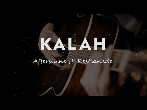 KALAH // Aftershine ft. Restianade // KARAOKE GITAR AKUSTIK