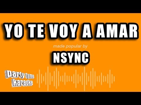 NSYNC - Yo Te Voy A Amar (Versión Karaoke)