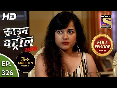 Crime Patrol Satark Season 2 - Ep 326 - Full Episode - 29th January, 2021