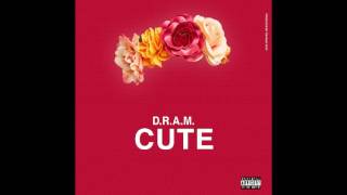 D.R.A.M. - Cute (Audio)