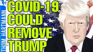 Could COVID-19 Remove Trump From Office?