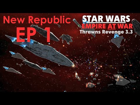 Star Wars: Empire at War Thrawn's Revenge EP 1 - Raiding the Warlords (New Republic)