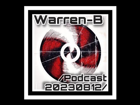 Warren-B - Podcast Visual 2023-08-12 [ Indie Dance / Progressive House / Melodic Techno ]@Live mix