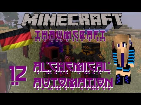 Minecraft - Thaumcraft 6 Tutorial: Teil 12 - Alchemical Automation [German]