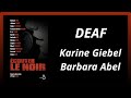 Deaf - Karine Giebel & Barbara Abel