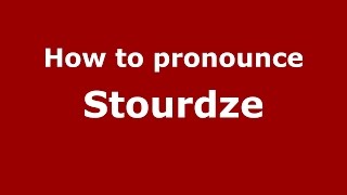 How to pronounce Stourdze