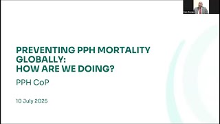 Preventing PPH Mortality Globally: How Are We Doing (PPH CoP webinar)