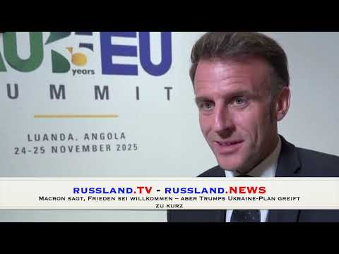 Macron sagt, Frieden sei willkommen – aber Trumps Ukraine Plan greift zu kurz