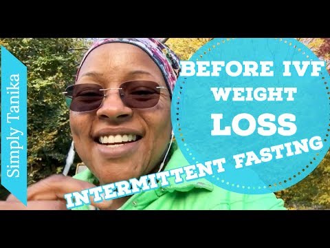 Choosing Intermittent Fasting To Lose Weight Before IVF Video