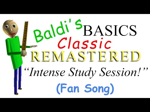 Intense Study Session! | Baldi's Basics Classic Remastered FAN SONG