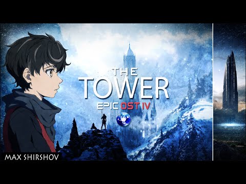 Tower Of God Inspired OST 4# - The Tower (EPIC TRACK)