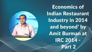 Economics of Indian Restaurant Industry in 2014 and beyond by Amit Burman at IRC 2014 - Part 2 image