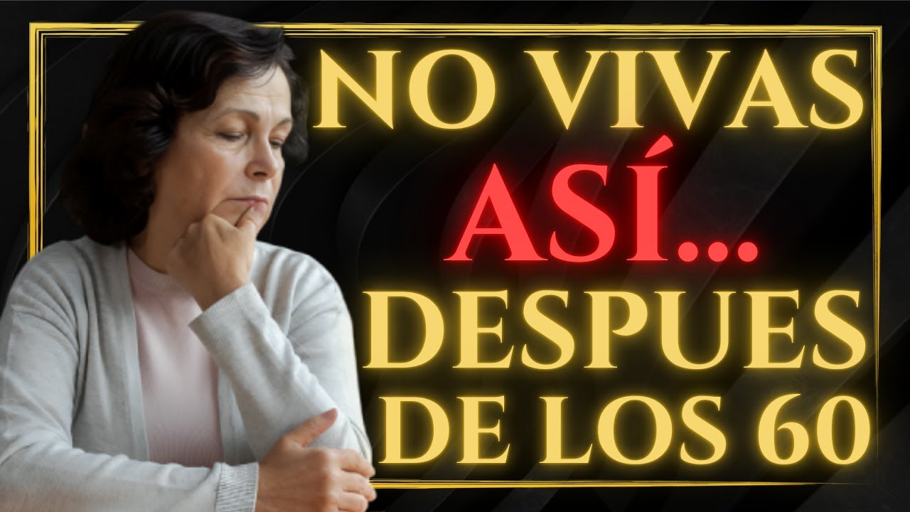 A los 60 AÑOS, puedes SER FELIZ o INFELIZ... TÚ DECIDES | Sabiduría ESTOICA