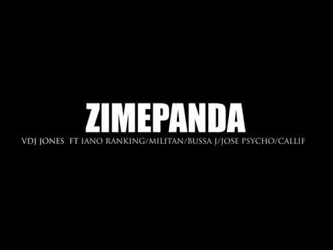 Zimepanda - VDJ Jones ft Iano Ranking, Millitan (Mbogi Genje) Bussa J,  Team Psycho, Calif....
