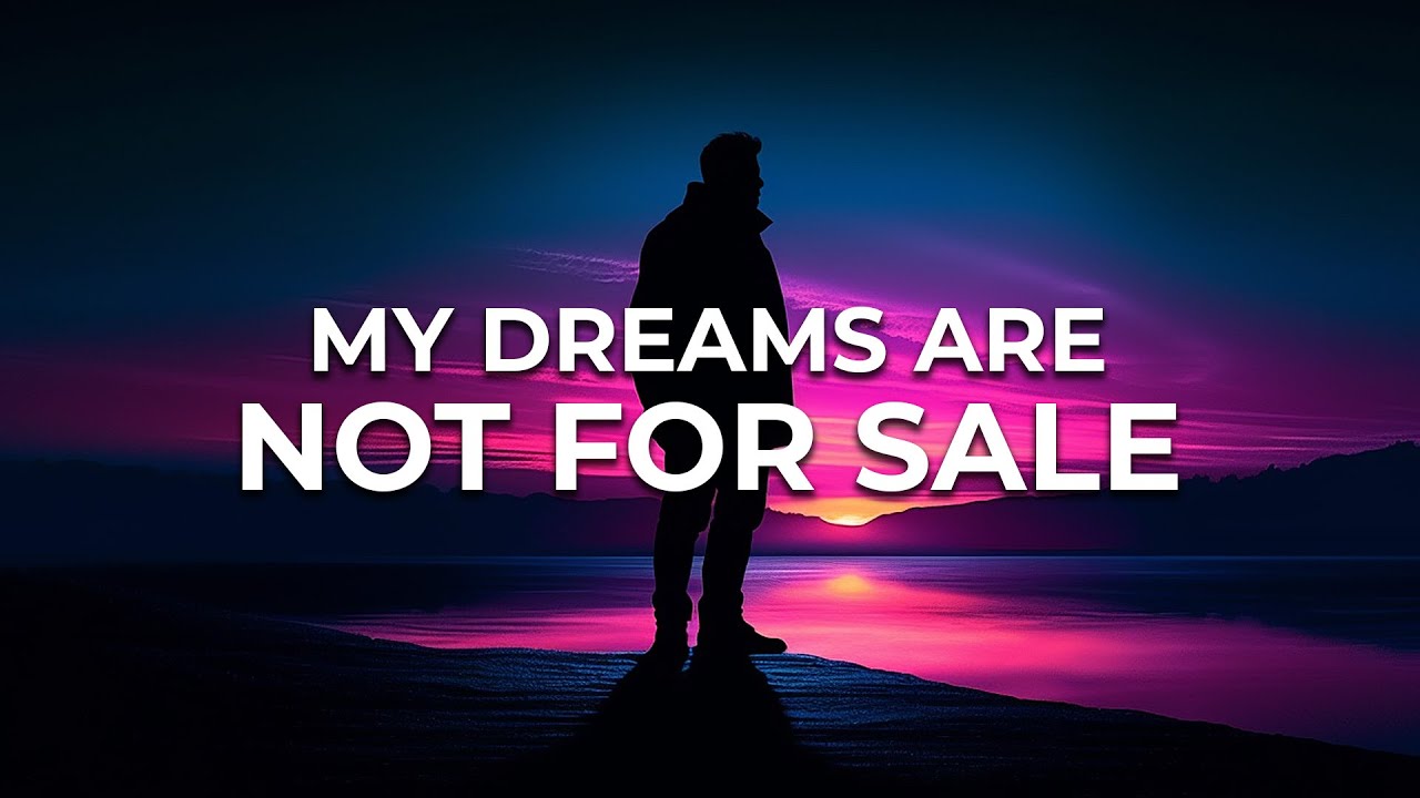 This will leave you SPEECHLESS! "My dreams are NOT FOR SALE"