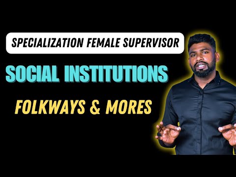 FOLKWAYS & MORES | SOCIAL INSTITUTIONS | SPECIALIZATION FOR FEMALE SUPERVISOR JKSSB