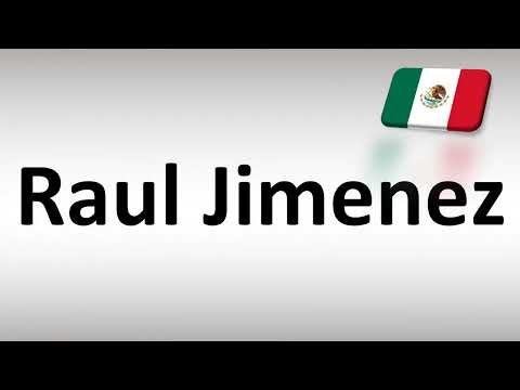 How to Pronounce Raul Jimenez (Mexican Footballer)