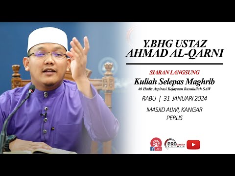 (LIVE) 31-01-2024 Ustaz Qarni Edrus - 40 Hadis Aspirasi Kejayaan Rasulullah SAW