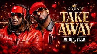 P-Square – Take Away (Official Video)